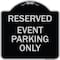 Signmission Event Parking Only Heavy-Gauge Aluminum Architectural Sign, 18" x 18", BS-1818-24064 A-DES-BS-1818-24064 - alternate 1